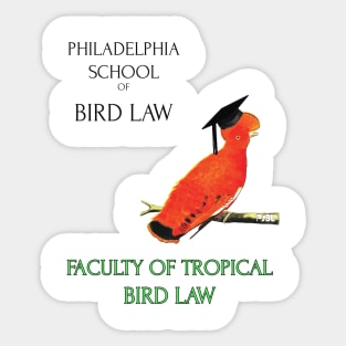 Philadelphia School of Bird Law- Tropical Bird Law Sticker